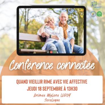 Webconférence “Quand vieillir rime avec vie affective” #ARSEPT